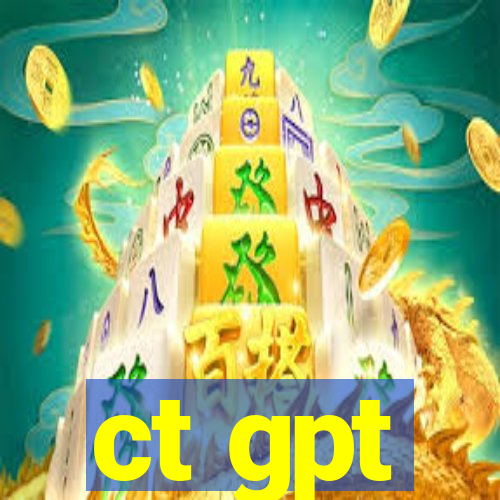 ct gpt