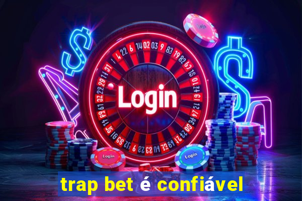 trap bet é confiável