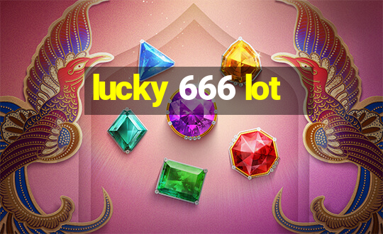 lucky 666 lot