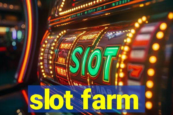 slot farm