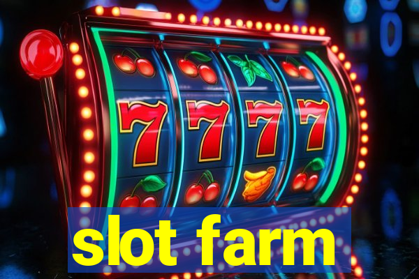 slot farm