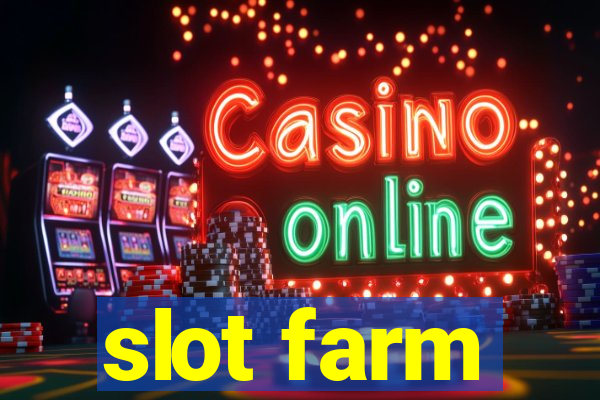 slot farm