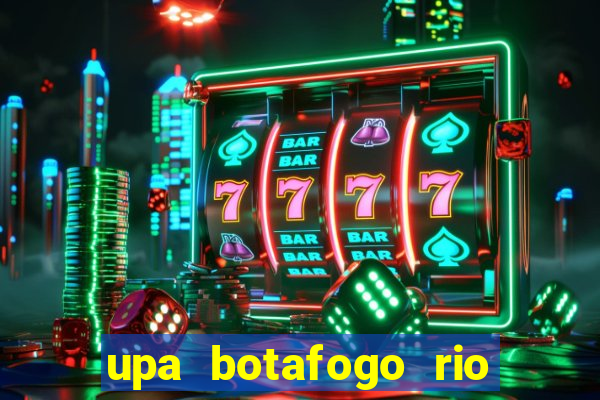 upa botafogo rio de janeiro