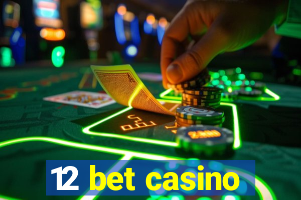 12 bet casino