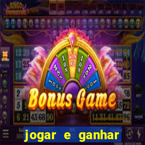 jogar e ganhar dinheiro real