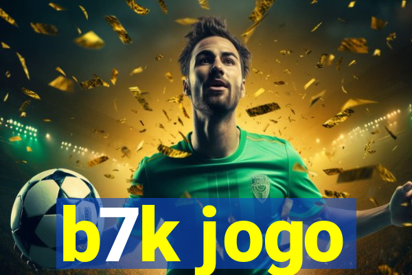 b7k jogo