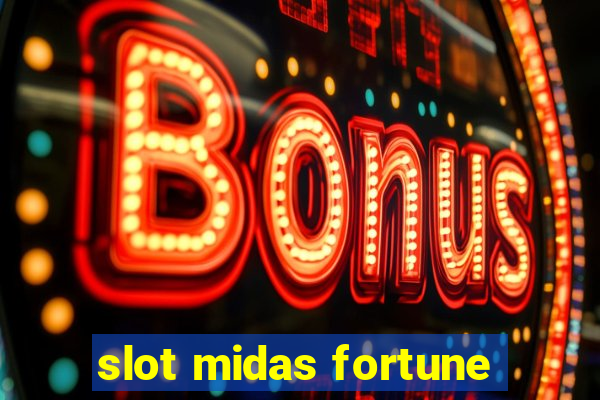 slot midas fortune