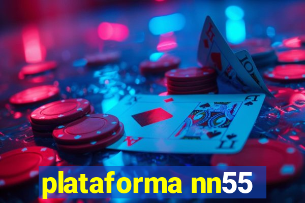 plataforma nn55