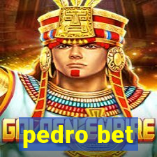 pedro bet