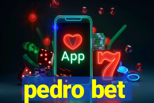 pedro bet