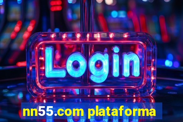 nn55.com plataforma