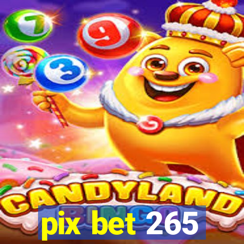 pix bet 265