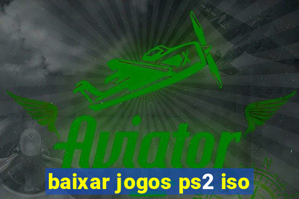 baixar jogos ps2 iso