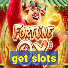 get slots