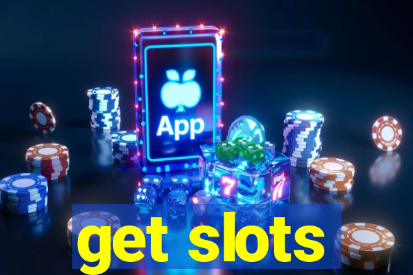 get slots