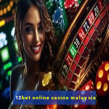 12bet online casino malaysia