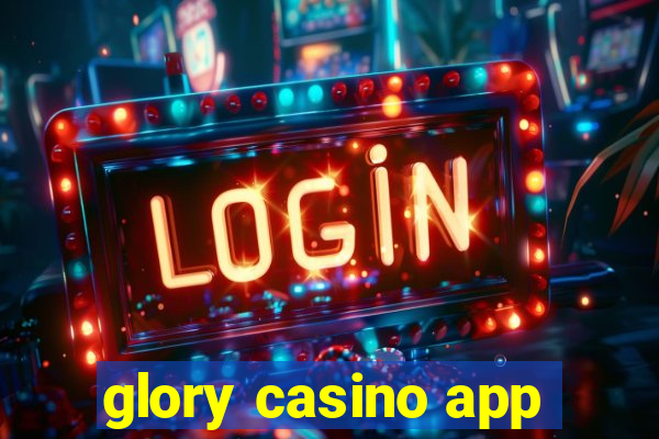 glory casino app