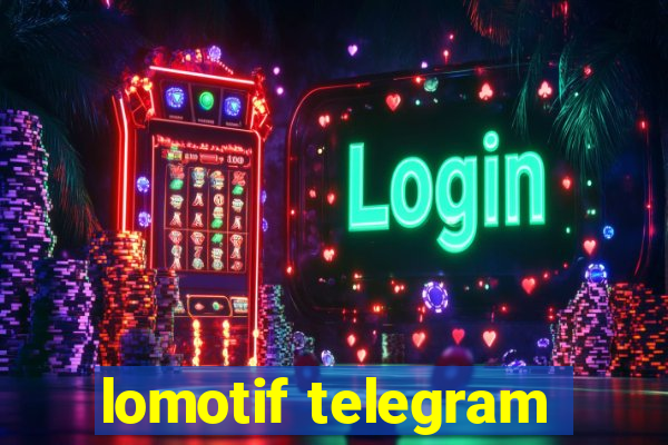 lomotif telegram