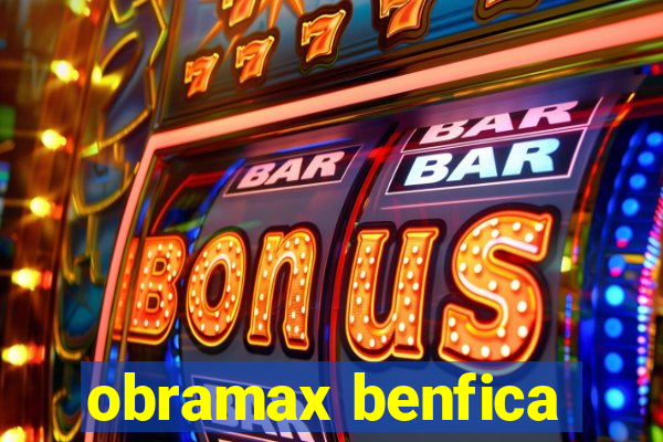 obramax benfica