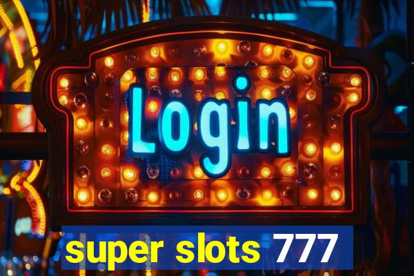 super slots 777