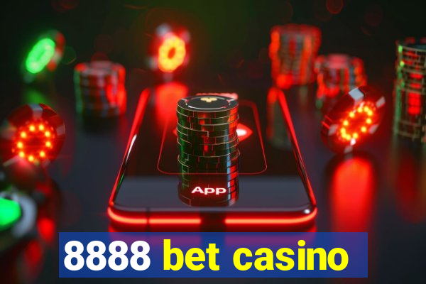 8888 bet casino