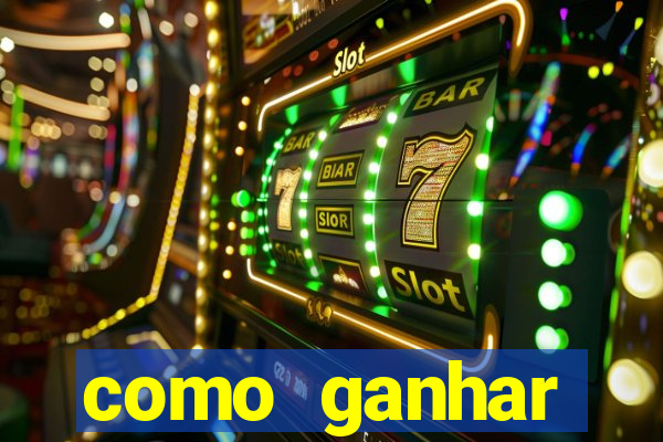 como ganhar dinheiro jogando grátis