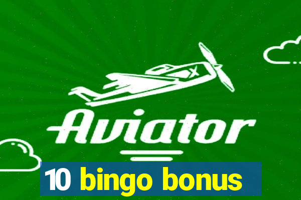 10 bingo bonus