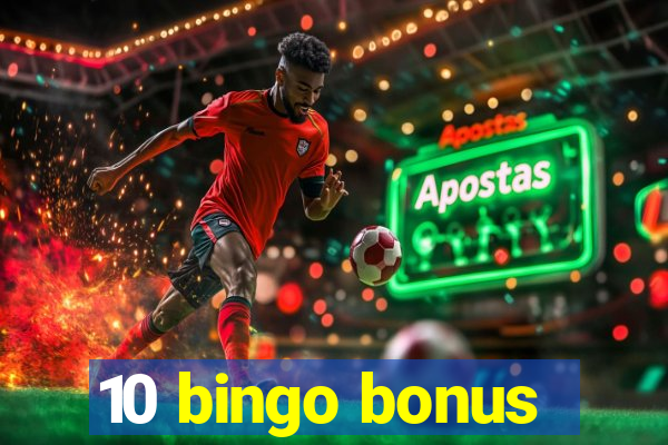 10 bingo bonus