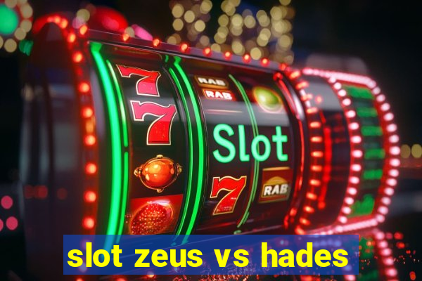 slot zeus vs hades