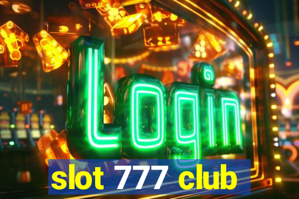 slot 777 club