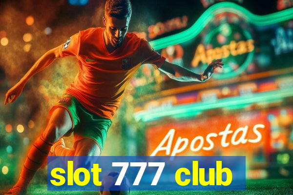 slot 777 club