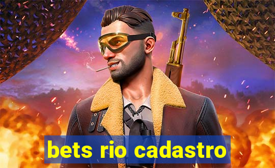 bets rio cadastro