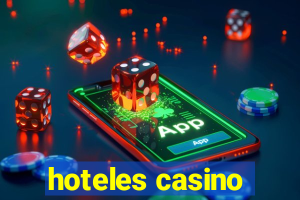 hoteles casino