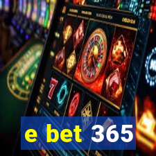 e bet 365