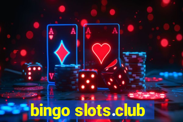 bingo slots.club