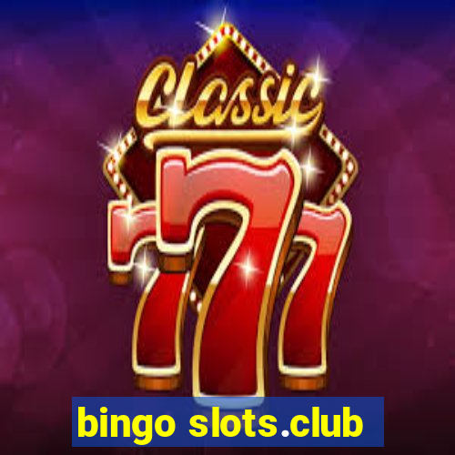 bingo slots.club