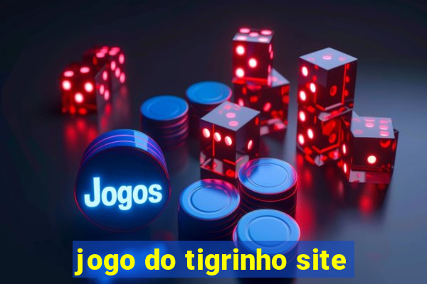 jogo do tigrinho site