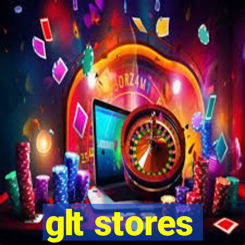 glt stores