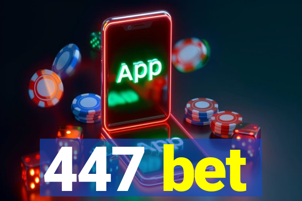 447 bet