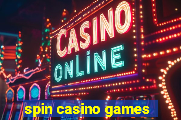 spin casino games