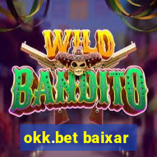 okk.bet baixar