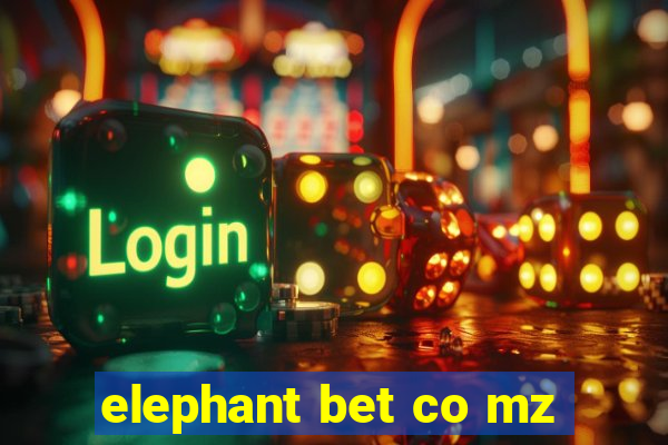 elephant bet co mz