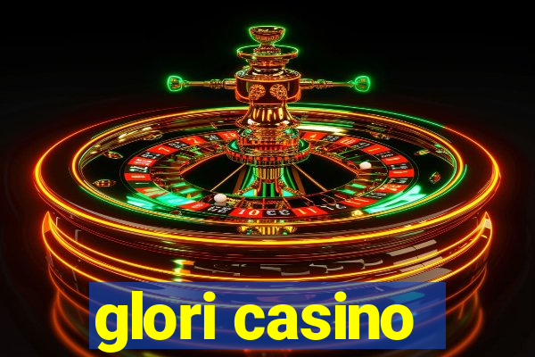 glori casino