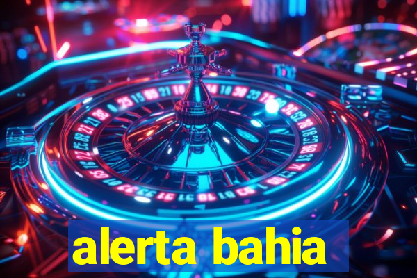 alerta bahia