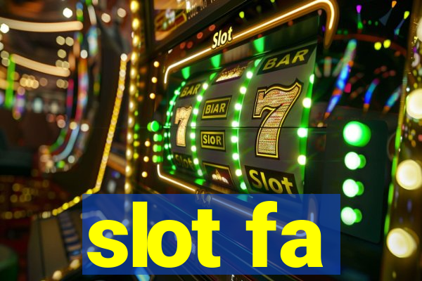 slot fa