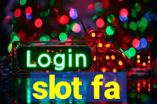 slot fa