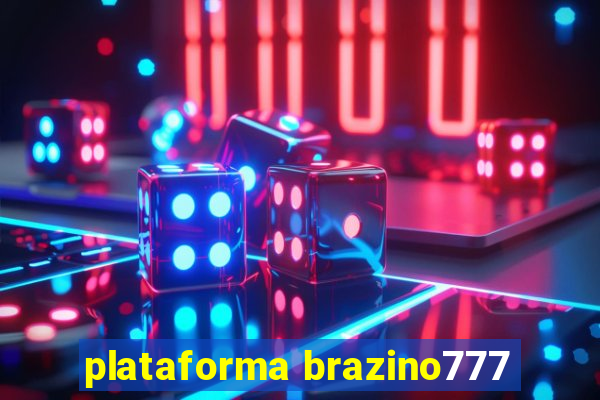 plataforma brazino777