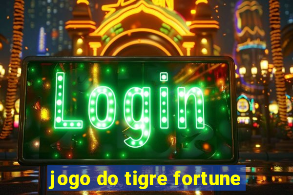 jogo do tigre fortune