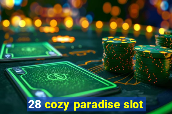 28 cozy paradise slot