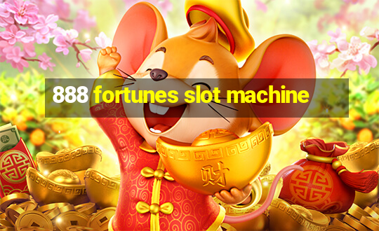 888 fortunes slot machine